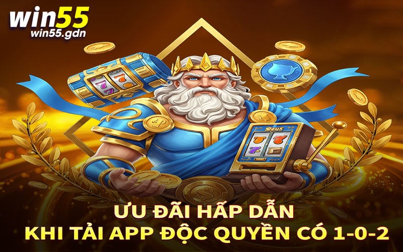 Ưu đãi hấp dẫn khi tải app độc quyền có 1-0-2